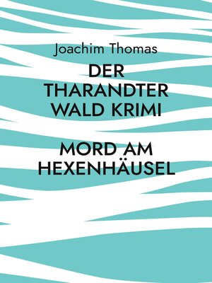 cover image of Der Tharandter Wald Krimi